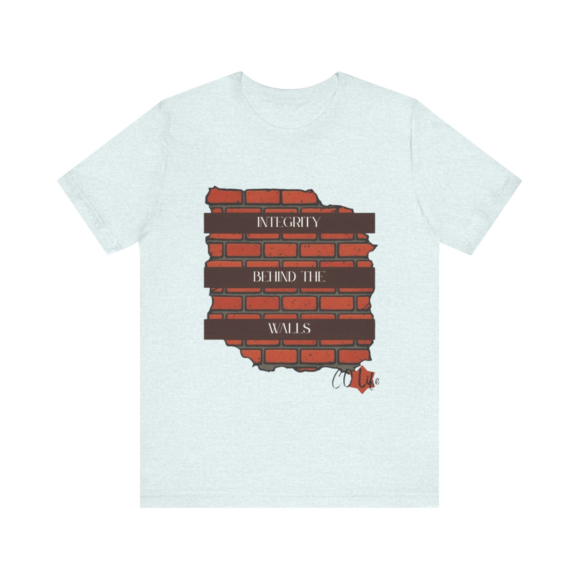 Integrity Behind the Walls T-Shirt | Unisex Jersey Tee, Casual Wear, Graphic Tee, Inspiring Quote Shirt, Gift for Him/Her