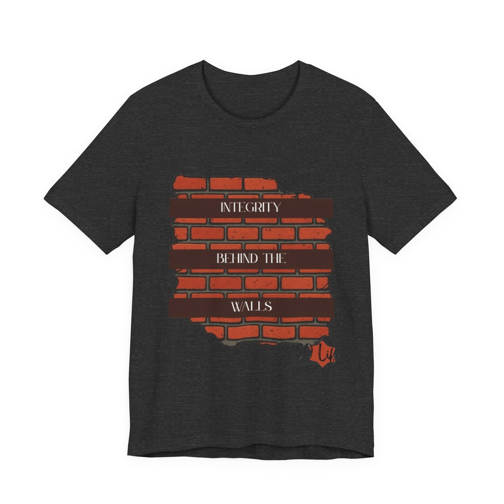Integrity Behind the Walls T-Shirt | Unisex Jersey Tee, Casual Wear, Graphic Tee, Inspiring Quote Shirt, Gift for Him/Her