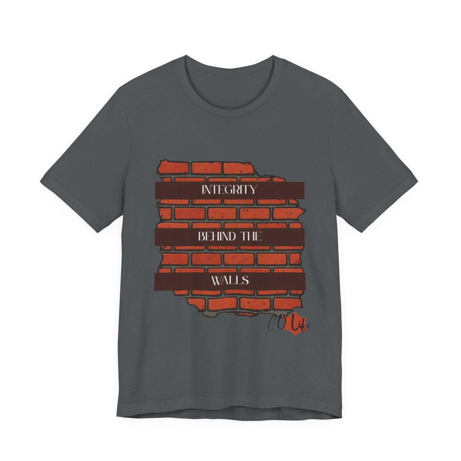 Integrity Behind the Walls T-Shirt | Unisex Jersey Tee, Casual Wear, Graphic Tee, Inspiring Quote Shirt, Gift for Him/Her