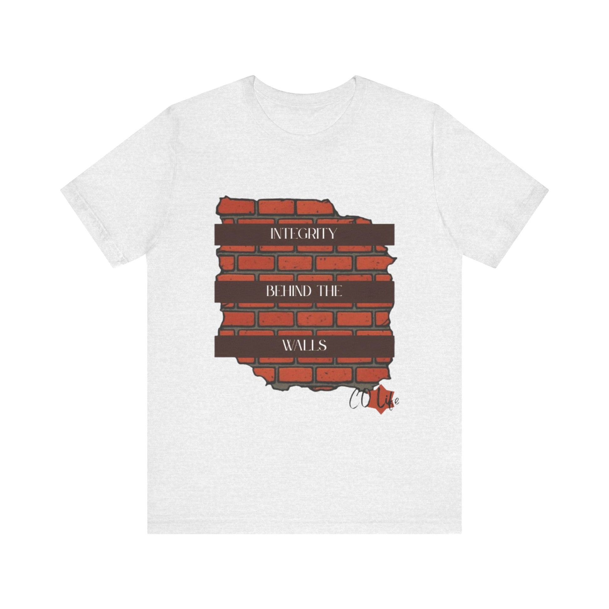 Integrity Behind the Walls T-Shirt | Unisex Jersey Tee, Casual Wear, Graphic Tee, Inspiring Quote Shirt, Gift for Him/Her