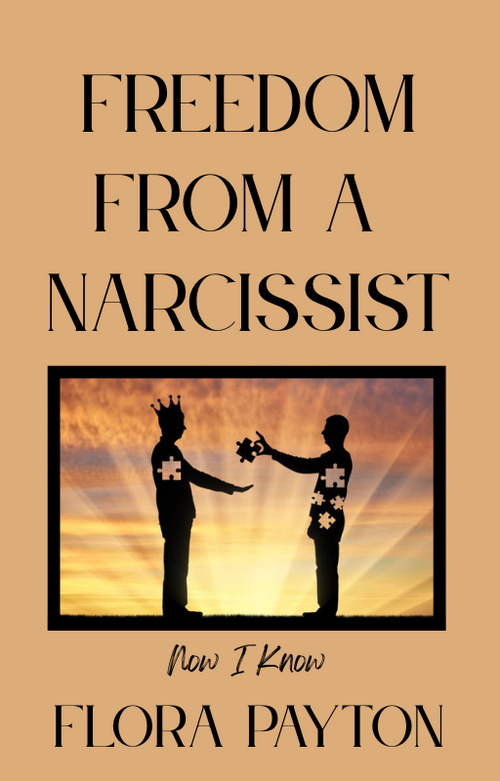 Freedom From A Narcissist: Now I Know E-Book